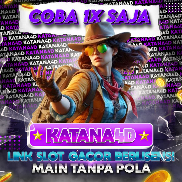 KATANA4D ♻️ Situs Bandar Slot TOTO DANA Online Server Resmi London 69